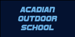 Acadian Outdoor School at Acadian Baptist Center